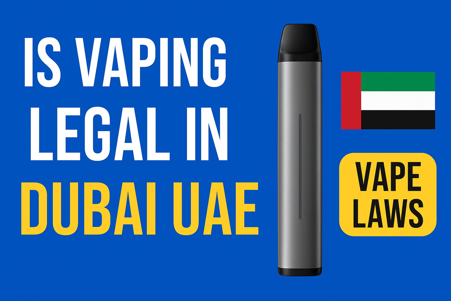 Is Vaping Legal in Dubai UAE? | Vape Laws & Rules Explained chatgpt image dec 16, 2025, 12 20 04 am